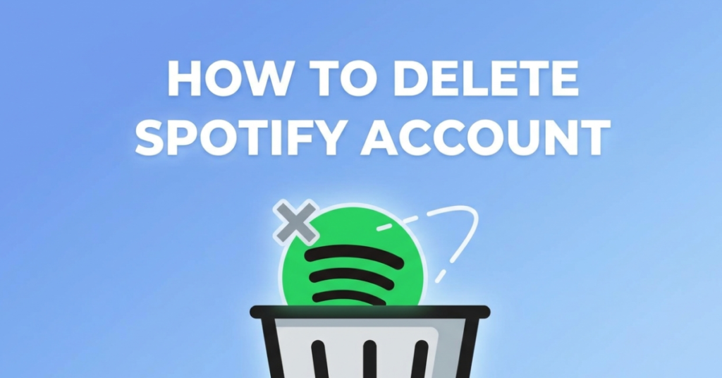 How to Delete Spotify Account (Complete Step-by-Step Guide)