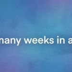 How Many Weeks in a Year? Simple Explanation