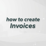 How to Create Invoices (Beginner-Friendly Guide)
