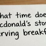 What Time Does McDonald’s Stop Serving Breakfast?